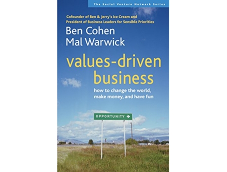Livro ValuesDriven Business How to Change the World, Make Money, and Have Fun de Ben Cohen e Mal Warwick (Inglês)