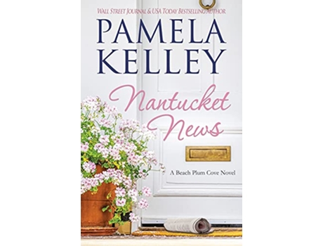 Livro Nantucket News Nantucket Beach Plum Cove de Pamela M Kelley (Inglês)