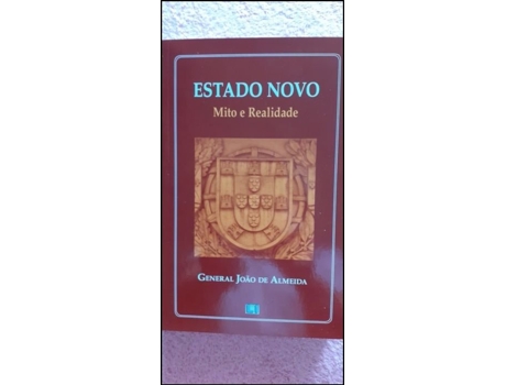 Livro Estado Novo - Mito e Realidade de João Almeida (Português)