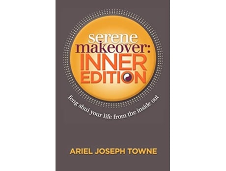 Livro Serene Makeover Inner Edition de Ariel Joseph Towne (Inglês)