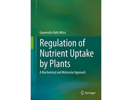 Livro Regulation Of Nutrient Uptake By Plants De Gyanendra Nath Mitra (inglês)
