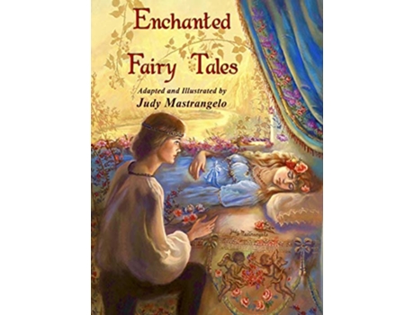 Livro Enchanted Fairy Tales de Judy Mastrangelo (Inglês)