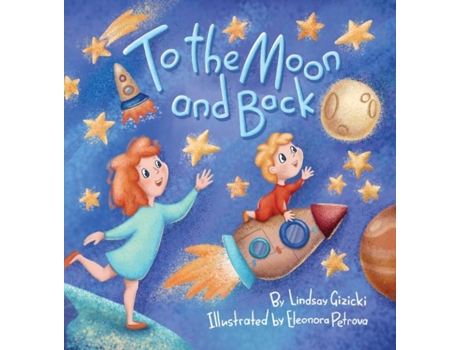 Livro To The Moon And Back De Lindsay Gizicki (inglês)