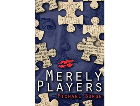 Livro Merely Players Acting like Shakespeare really matters de Michael Burge (Inglês)