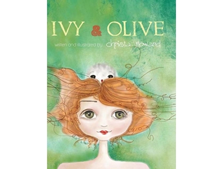 Livro Ivy Amp Olive De Christa Howard (inglês)