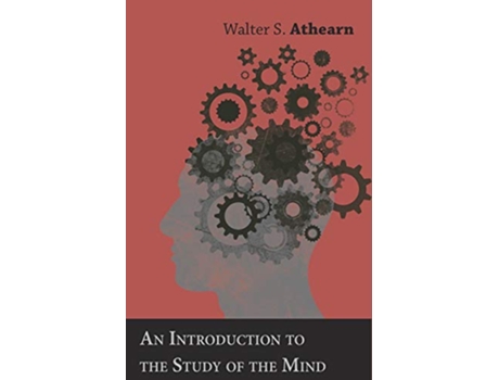 Livro Introduction to the Study of the Mind de Walter S Athearn (Inglês)