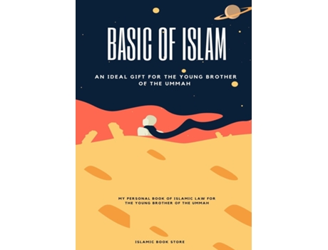 Livro Basic Of Islam An Ideal Gift For The Young Brother Of The Ummah De Islamic Book Store (inglês)
