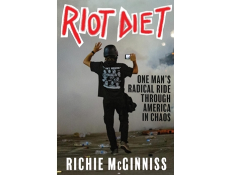 Livro RIOT DIET One Mans Radical Ride through America in Chaos de Richie McGinniss (Inglês)