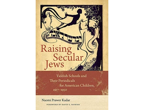 Livro Raising Secular Jews de Naomi Prawer Kadar (Inglês)