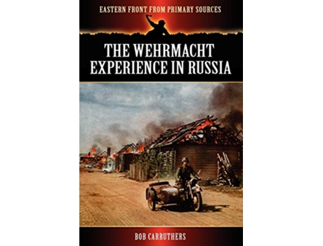 Livro Wehrmacht Experience in Russia de Bob Carruthers (Inglês)