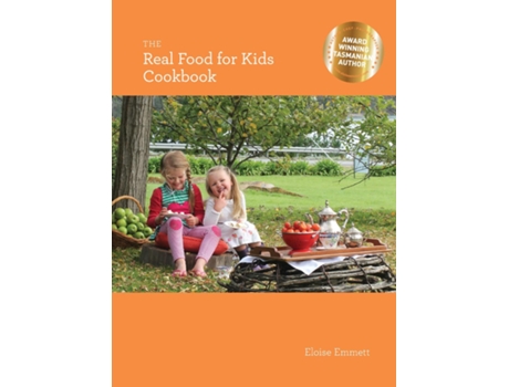 Livro The Real Food For Kids Cookbook De Emmett, Eloise Et Al. (inglês)