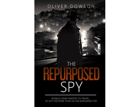 Livro The Repurposed Spy de Oliver Dowson (Inglês)