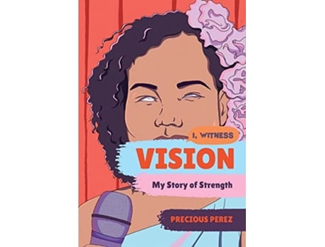 Livro Vision My Story of Strength de Precious Perez (Inglês - Capa Dura)