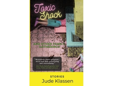 Livro Toxic Shock and Other Family Gatherings de Jude Klassen (Inglês)