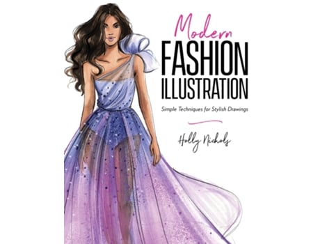 Livro Modern Fashion Illustration de Holly Nichols (Inglês)
