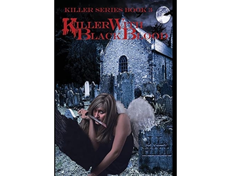 Livro Killer With Black Blood de J L Hill (Inglês - Capa Dura)