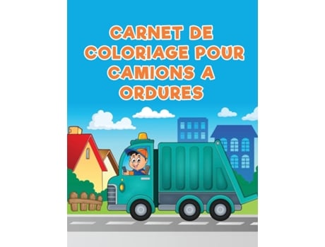 Livro Carnet De Coloriage Pour Camions A Ordures De Coloring Pages For Kids (inglês)