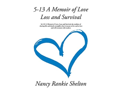Livro 513 A Memoir of Love Loss and Survival de Nancy Rankie Shelton (Inglês)