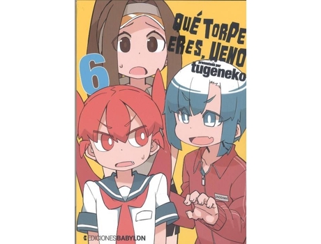 Livro Qué Torpe Eres, Ueno 06 de Tugeneko (Espanhol)