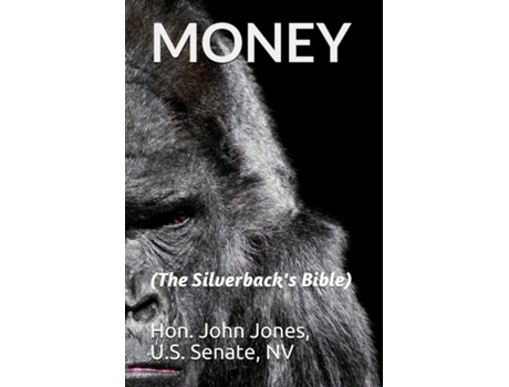 Livro MONEY The Silverbacks Bible de John Jones (Inglês)