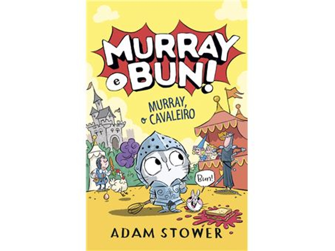Livro Murray E Bun! - Murray, O Cavaleiro De Adam Stower (português)