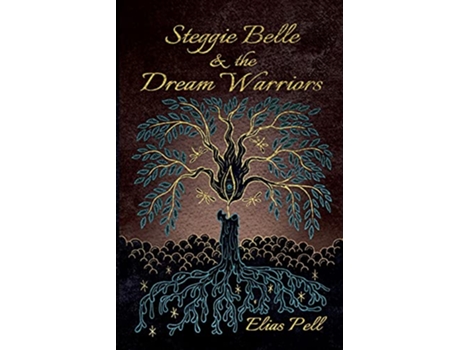 Livro Steggie Belle the Dream Warriors de Elias Pell Elias Pell (Inglês)