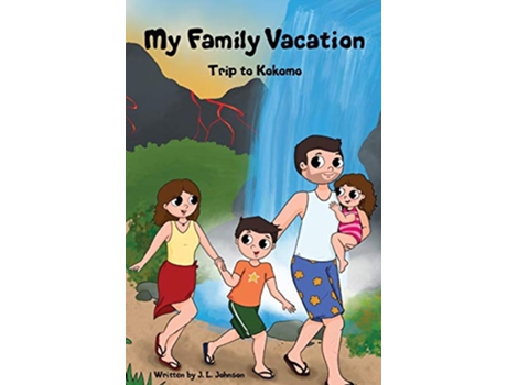 Livro My Family Vacation Trip to Kokomo de J L Johnson (Inglês)