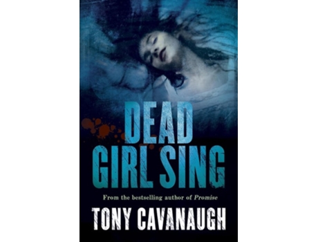 Livro Dead Girl Sing de Tony Cavanaugh (Inglês)
