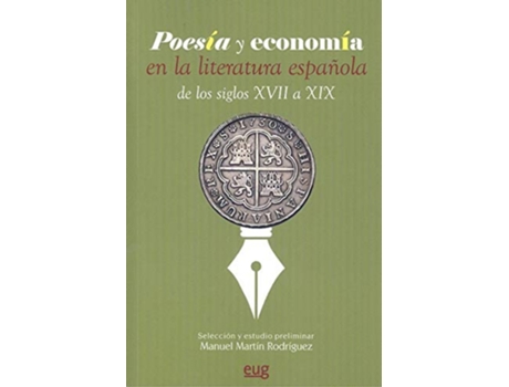 Livro Poesía Y Economía En La Literatura Española De Los Siglos Xvii A Xix de Manuel Martín Rodríguez (Espanhol)
