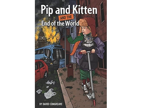Livro Pip and Kitten and the End of the World de David Congreave (Inglês)