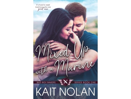 Livro Mixed Up With A Marine De Kait Nolan (inglês)