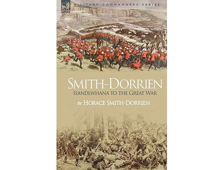 Livro SmithDorrien Isandlwhana to the Great War de Horace Smith-Dorrien (Inglês - Capa Dura)