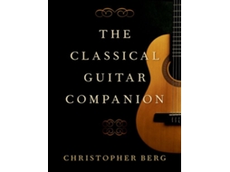 Livro The Classical Guitar Companion de Christopher Berg (Inglês)
