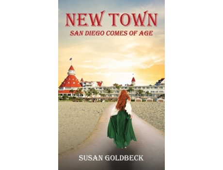 Livro NEW TOWN San Diego Comes Of Age de Susan Goldbeck (Inglês - Capa Dura)