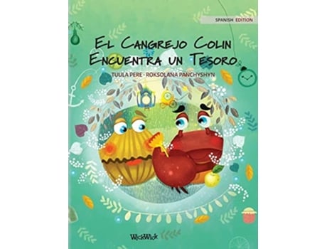 Livro El Cangrejo Colin Encuentra Un Tesoro Spanish Edition Of Quotcolin The Crab Finds A Treasurequot De Tuula Pere (espanhol - Capa Dura)