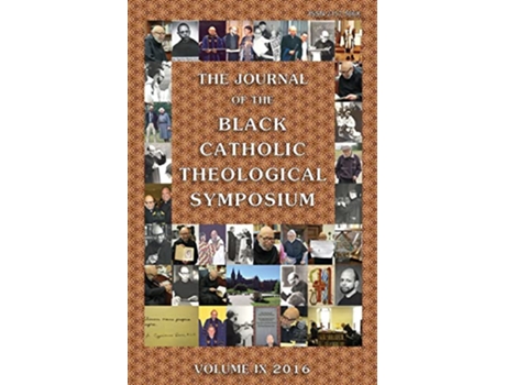 Livro The Journal of the Black Catholic Theological Symposium de Bryan N Massingale Kathleen Dorsey Bellow Kimberly FlintHamilton (Inglês)