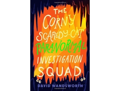 Livro The Corny Scaredy-Cat Paranormal Investigation Squad de David Wandsworth (Inglês)