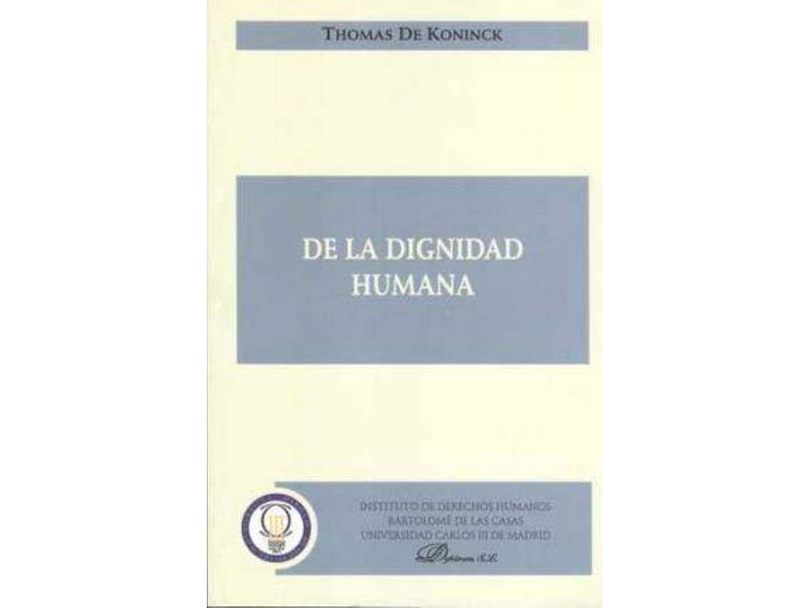 Livro De La Dignidad Humana/ Human Dignity de Thomas Koninck (Espanhol)