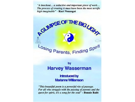 Livro A Glimpse of the Big Light Losing Parents Finding Spirit de Harvey Wasserman (Inglês)