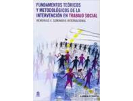 Livro Fundamentos Teoricos Y Metodologicos De La Intervencion de Varios Autores