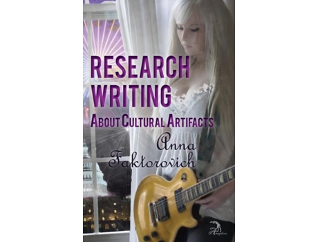 Livro Research Writing About Cultural Artifacts De Anna Faktorovich (inglês)