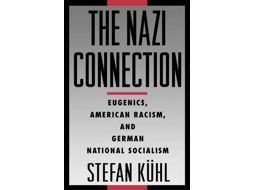Livro The Nazi Connection de Stefan Kuhl (Inglês)