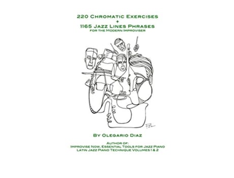 Livro 220 Chromatic Exercises 1165 Jazz Lines Phrases for the Modern Improviser de Olegario Diaz (Inglês)