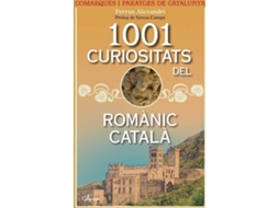 Livro 1001 curiositats del romànic català de Ferran Alexandri