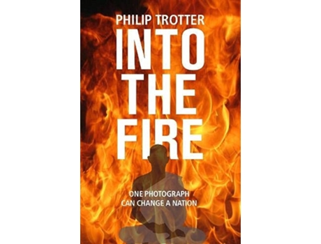 Livro INTO THE FIRE de Philip Trotter (Inglês)
