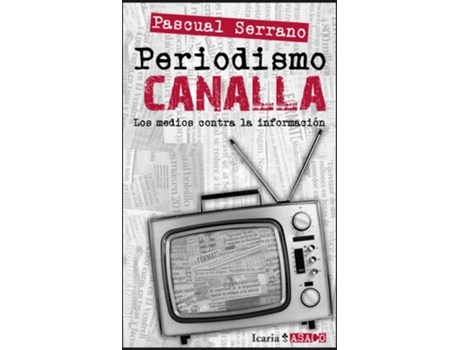 Livro Periodismo Canalla de Pascual Serrano Jiménez (Espanhol)