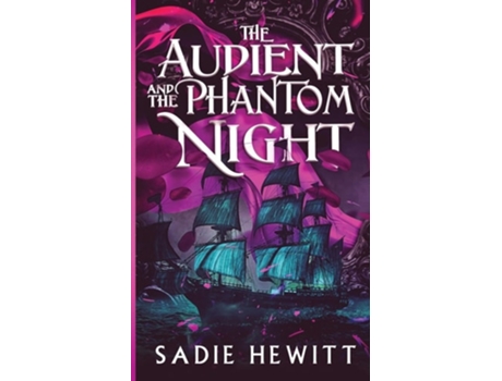 Livro The Audient and The Phantom Night de Sadie Hewitt (Inglês)