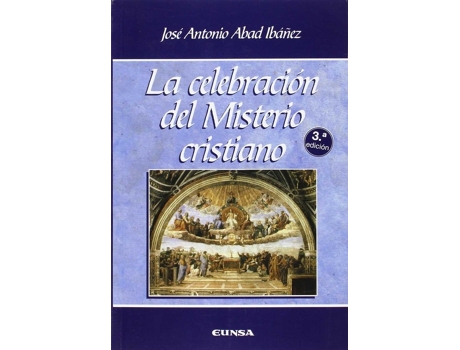 Livro La Celebración Del Misterio Cristiano de José Antonio Abad Ibáñez (Espanhol)