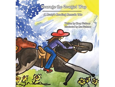 Livro Courage the Cowgirl Way A Rustys Reading Remuda Tale de Mary Fichtner (Inglês)
