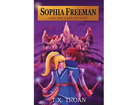 Livro Sophia Freeman and the Gate of Jade Book 2 de T X Troan (Inglês)